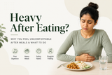 Feel heavy after meals? Learn more 